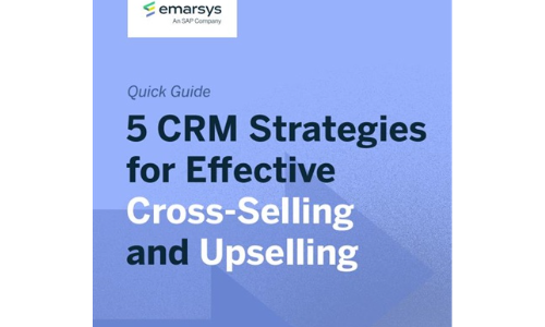 5 CRM Strategies for Effective Cross-Selling and Upselling